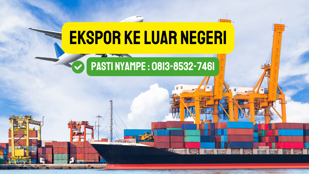 Jasa Ekspor Barang ke Luar Negeri