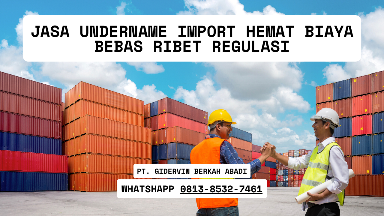 Jasa Undername Import