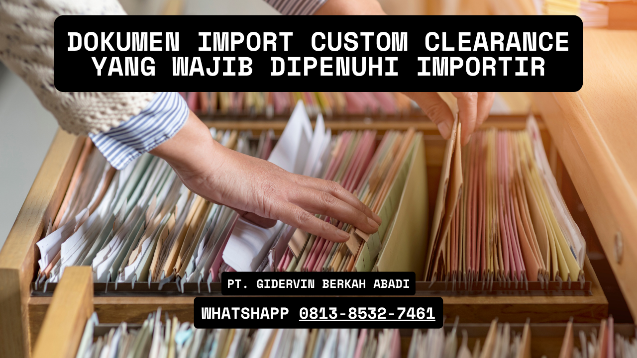Dokumen Import Custom Clearance