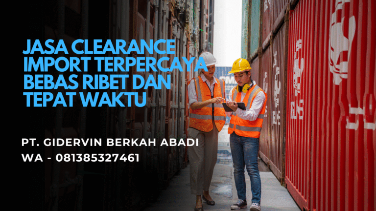 Jasa Clearance Import
