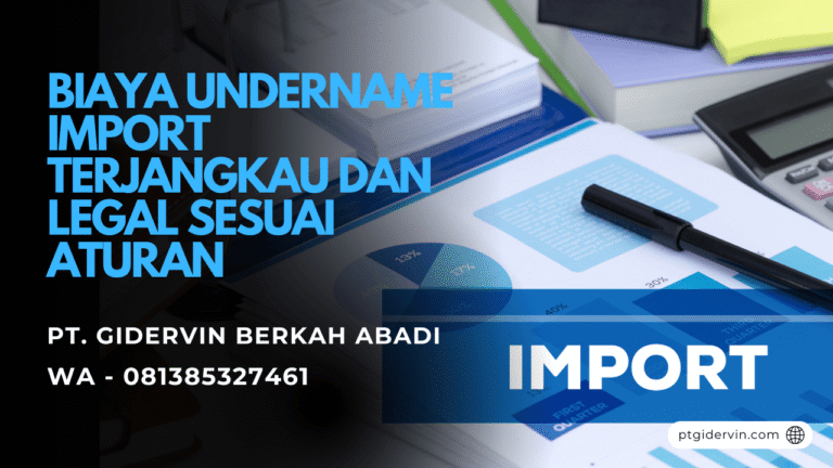 Biaya Undername Import