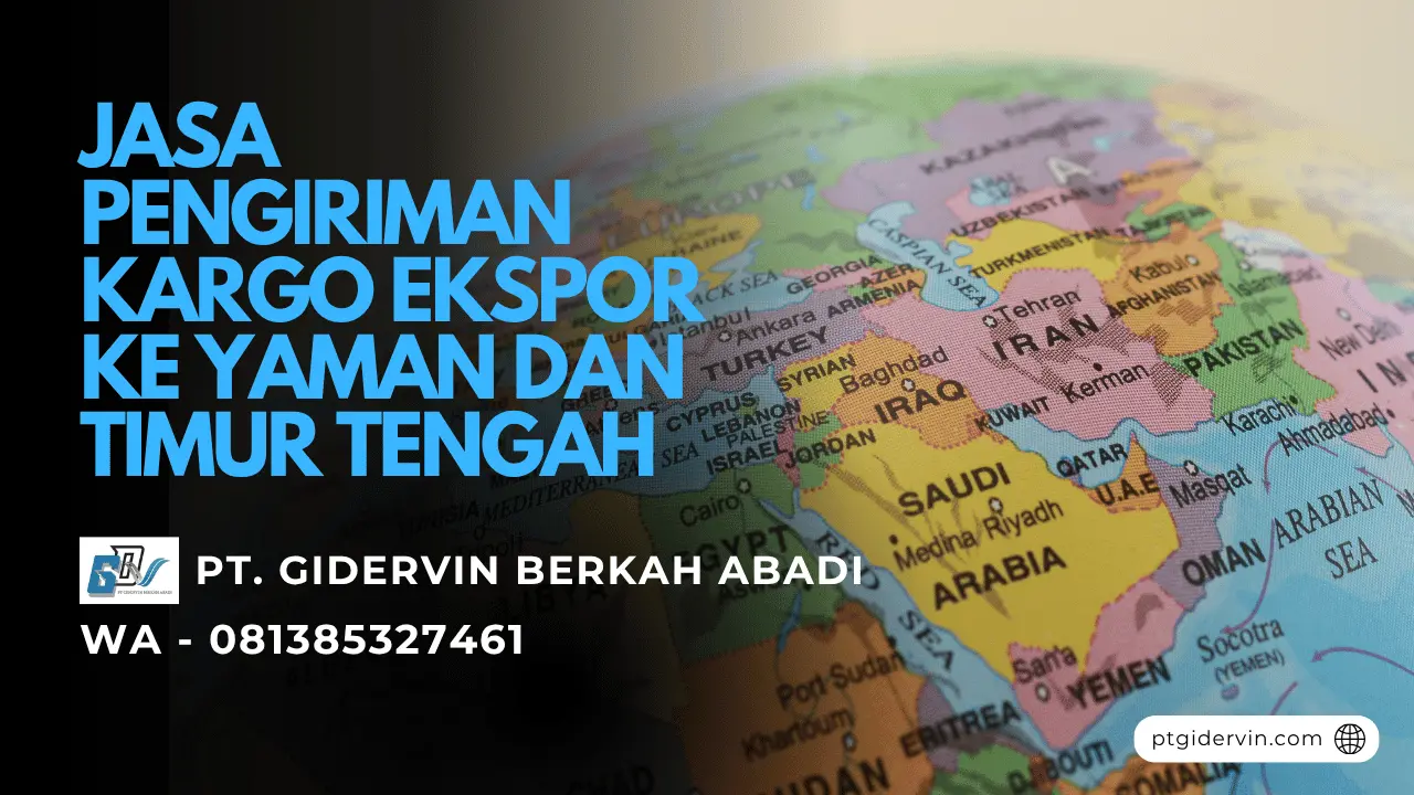 Jasa Pengiriman Kargo Ekspor ke Yaman dan Timur Tengah